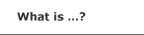 What is